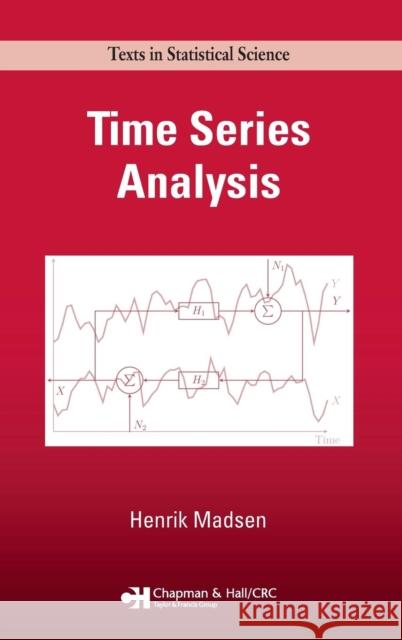 Time Series Analysis Henrick Madsen Henrik Madsen 9781420059670 Chapman & Hall/CRC - książka