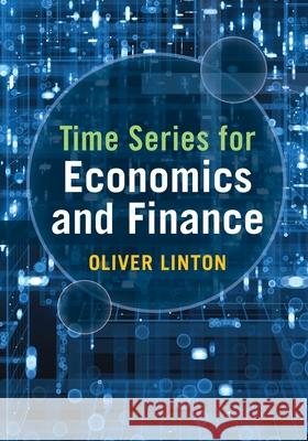Time Series for Economics and Finance Oliver (University of Cambridge) Linton 9781009396264 Cambridge University Press - książka