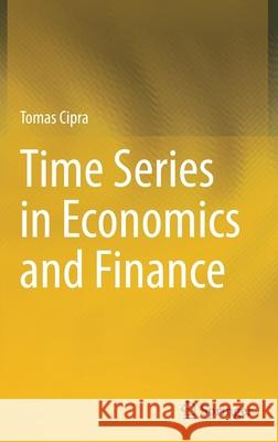 Time Series in Economics and Finance Tomas Cipra 9783030463465 Springer - książka