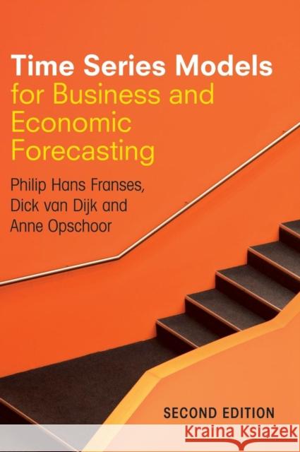 Time Series Models for Business and Economic Forecasting Philip Hans Franses 9780521817707 CAMBRIDGE UNIVERSITY PRESS - książka