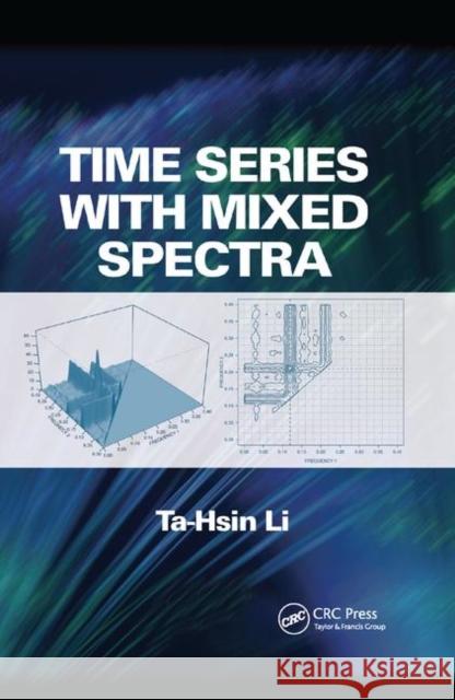 Time Series with Mixed Spectra Ta-Hsin Li (IBM Watson Research Center,    9781138374959 CRC Press - książka