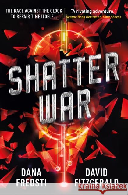 Time Shards - Shatter War David Fitzgerald 9781785654541 Titan Books Ltd - książka