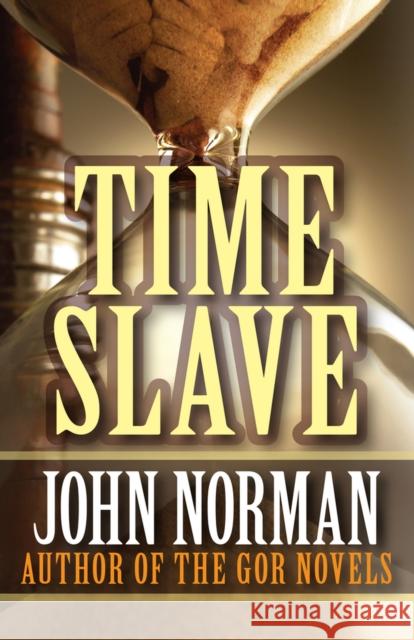 Time Slave John Norman 9781497648760 Open Road Media Science & Fantasy - książka