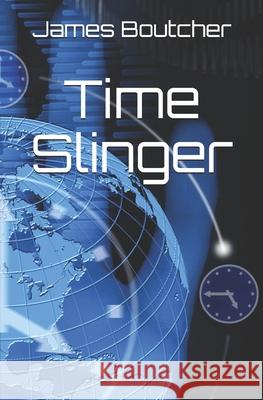 Time Slinger James Boutcher 9798532866300 Independently Published - książka