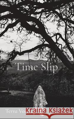 Time Slip Terra Vagus Aaron Olvera 9781087898711 Indy Pub - książka