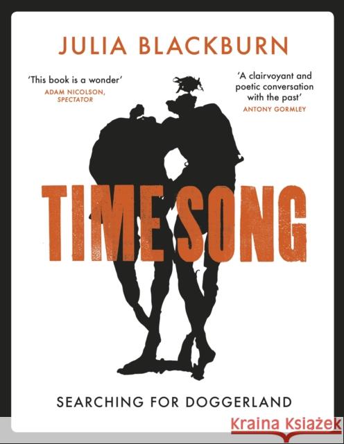 Time Song: Searching for Doggerland Julia Blackburn 9781784704902 Vintage Publishing - książka