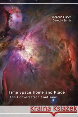 Time Space Home and Place Johanna Fisher Dorothy Smith 9781425968809 Authorhouse - książka