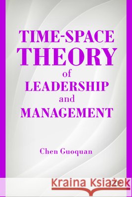 Time-Space Theory of Leadership and Management Chen Guoquan 9781487567040 University of Toronto Press - książka