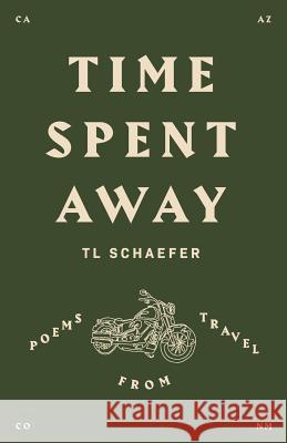 Time Spent Away Tl Schaefer 9780578428727 Stephanie Schaefer - książka
