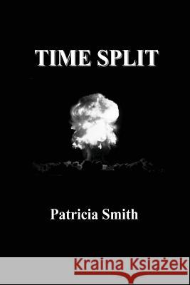Time Split Patricia Smith 9781484008072 Createspace - książka