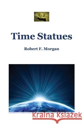 Time Statues Robert Morgan 9781733593649 Orenda Healing International - Winds of Chang - książka