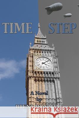 Time Step Brent Monahan 9780615705729 Wtf Books - książka