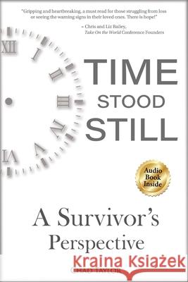 Time Stood Still: A Survivor's Perspective Chad Taylor 9780999322154 Rustic Trail Productions LLC - książka