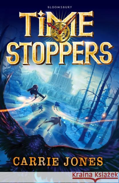 Time Stoppers Carrie Jones 9781408872581 Bloomsbury Childrens Books - książka