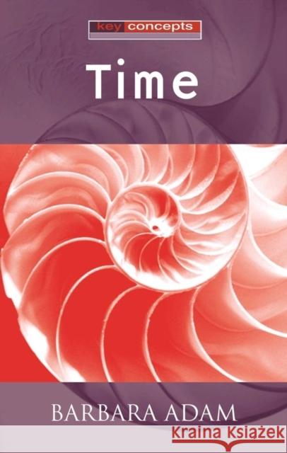 Time: Surviving Conflict and Crisis Adam, Barbara 9780745627779 Polity Press - książka