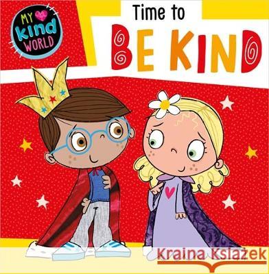 Time to Be Kind Make Believe Ideas Make Believe Ideas  9781805445876 Make Believe Ideas - książka