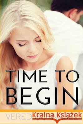 Time To Begin Schnabel, Vered 9781506016559 Createspace - książka