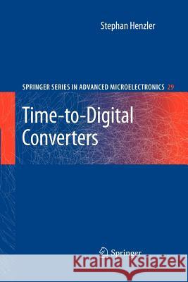 Time-to-Digital Converters Stephan Henzler 9789400731677 Springer - książka