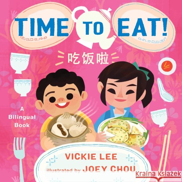 Time to Eat! Vickie Lee Joey Chou 9781250801500 Godwin Books - książka