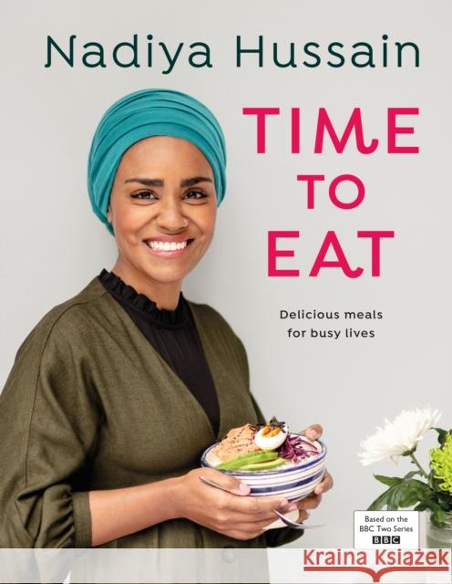 Time to Eat: Delicious, time-saving meals using simple store-cupboard ingredients Nadiya Hussain 9780241396599 Penguin Books Ltd - książka