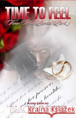 Time To Feel-RELOADED-Time Will Reveal part 5: Time To Feel-RELOADED Coffee, Black 9780989209250 True's Relate Publishing - książka