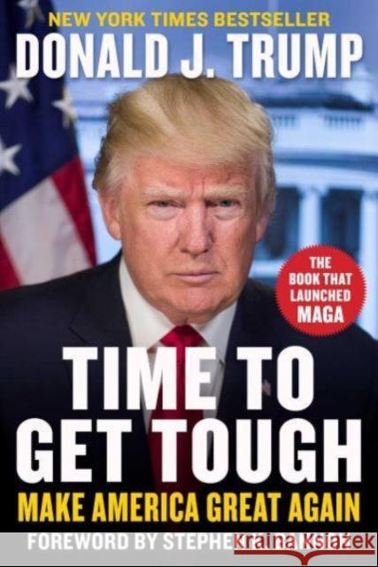 Time to Get Tough: Make America Great Again Donald J. Trump Stephen K. Bannon 9781648210839 Skyhorse Publishing - książka