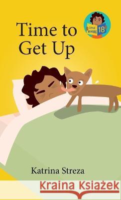 Time to Get Up Katrina Streza, Brenda Ponnay 9781532435058 Xist Publishing - książka