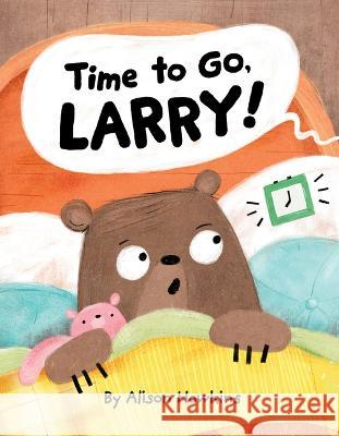 Time to Go, Larry Alison Hawkins Alison Hawkins 9781338795196 Orchard Books - książka