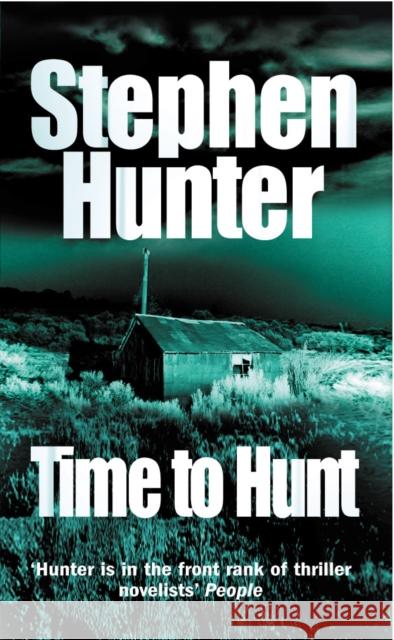 Time To Hunt Stephen Hunter 9780099453215 Cornerstone - książka