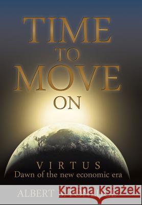 Time to Move on Albert B. Fonluce 9781466973435 Trafford Publishing - książka