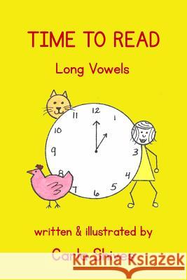 Time To Read: Long Vowels Shives, Carla 9780985554194 Firestorm Editions - książka