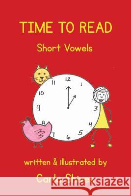 Time To Read: Short Vowels Shives, Carla 9780985554149 Firestorm Editions - książka