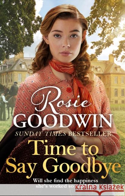 Time to Say Goodbye: The heartfelt and cosy saga from Sunday Times bestselling author of The Winter Promise Rosie Goodwin 9781838770228 Zaffre - książka