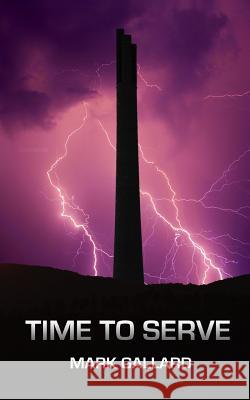 Time To Serve Gallard, Mark 9781493661497 Createspace - książka