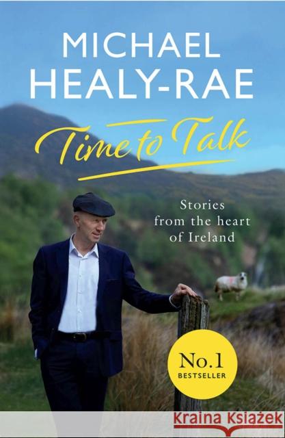 Time to Talk: Stories from the heart of Ireland Michael Healy-Rae 9780717186433 Gill - książka
