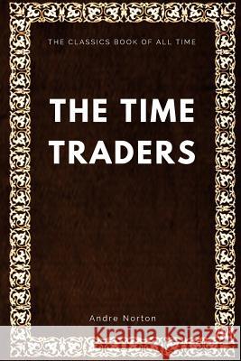 Time Traders Andre Norton 9781547005901 Createspace Independent Publishing Platform - książka