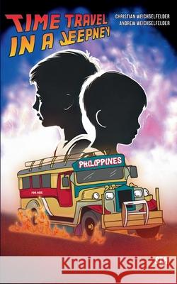 Time Travel in a Jeepney: A German-Philippine Journey Through Time Christian Weichselfelder Andrew Weichselfelder 9783819265280 Bod - Books on Demand - książka