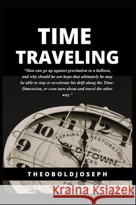 Time Traveling Theobold Joseph 9798486719387 Independently Published - książka