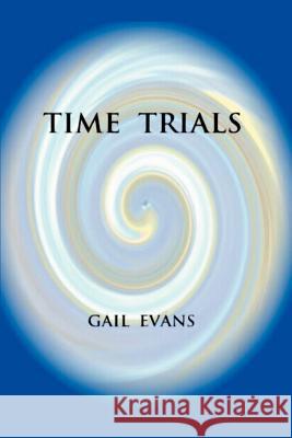 Time Trials Gail Evans 9780595155644 Writers Club Press - książka