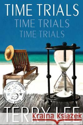 Time Trials Terry Lee 9780692586204 Featherstone Creations - książka