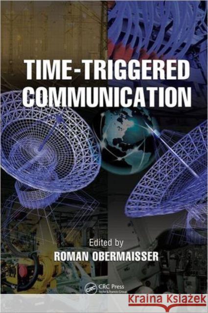 Time-Triggered Communication Roman Obermaisser 9781439846612 CRC Press - książka
