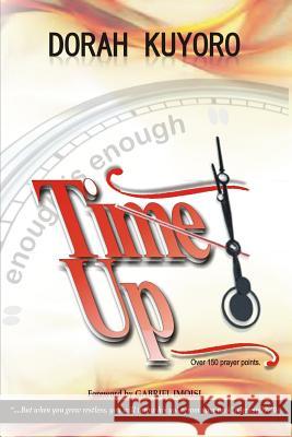 Time Up Dorah Kuyoro Emma Graphics 07737670322 9781479250493 Createspace - książka