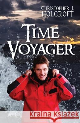 Time Voyager Christopher J. Holcroft 9780645652987 Doctorzed Publishing - książka