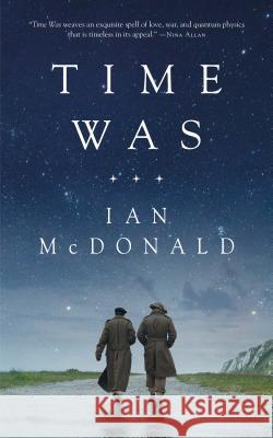 Time Was Ian McDonald 9780765391469 Tor.com - książka