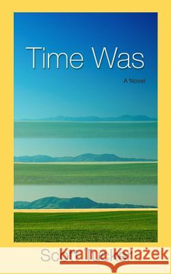 Time Was Scott Tucker 9781533225160 Createspace Independent Publishing Platform - książka