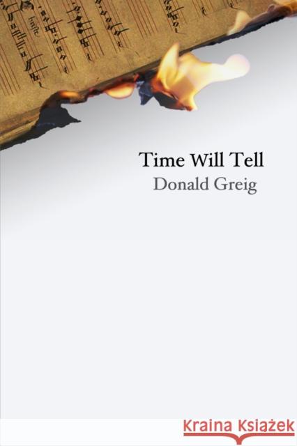 Time Will Tell Donald Greig 9780857286246 Thames River Press - książka