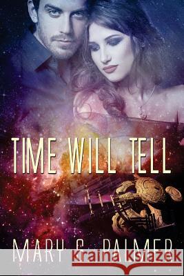 Time Will Tell Mary S. Palmer 9781683611455 Decadent Publishing - książka