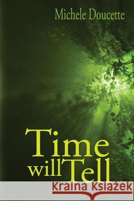 Time Will Tell Michele Doucette Kent Hesselbein 9781935786344 Saint Clair Publications - książka