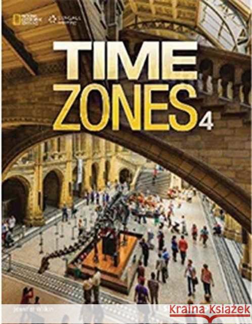 Time Zones 4: Student Book NATIONAL GEOGRAPHIC 9781305259874 Cengage Learning, Inc - książka