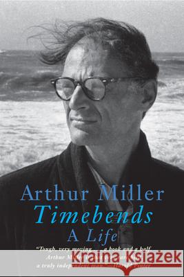 Timebends: A Life Arthur Miller 9780802146144 Grove Press - książka